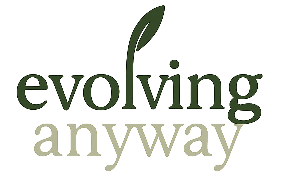 Evolving Anyway